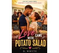 Love Came With Potato Salad