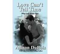 Allison DuBois Love Can't Tell Time (Tascabile)