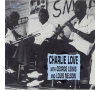 Love, Charlie - Charlie Love With George Lewis