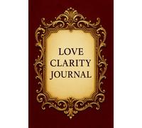 Love Clarity Journal