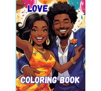 Love Coloring Book: Celebrating African American Love-Dating-Marriage-Family
