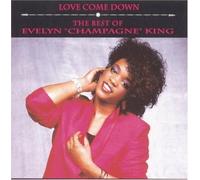Love Come Down - Best of by King, Evelyn Champagne (1993-03-23)