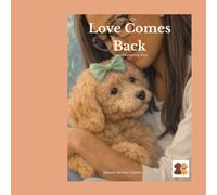 Love Comes Back: A Gentle learning Story