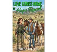 Love Comes Home to Hope Ranch: A Hope Ranch Romance