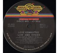 Love Committee - Law And Order / Just As Long As I Got You