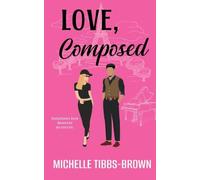 Love, Composed: Sometimes love deserves an encore: 3