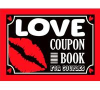 Love Coupon Book for Couples: 50 Blank Coupon Book for Him/Her to Fill with Own Ideas, a Great Love Gift for Lovers Looking to Rekindle, Reignite, or Revive the Relationship