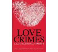 Love crimes. Il lato oscuro della passione