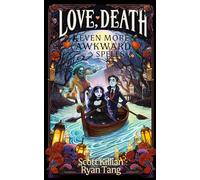 Love, Death, & Even More Awkward Spells