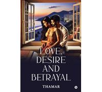 Love, Desire and Betrayal