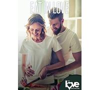 Love Destination Courses: Eat In Love