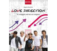 Love Direction. In viaggio verso un sogno