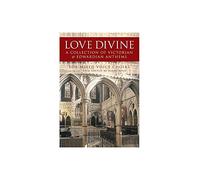 Love Divine - A Collection Of Victorian And Edwardian Anthems. For Coro SATB, Accompagnamento di Organo