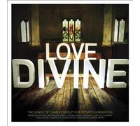 Love Divine: The Hymns Of Charles Wesley by Various Artists (2011-04-19)