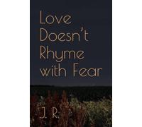 Love Doesn’t Rhyme with Fear