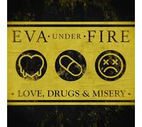 Eva Under Fire Love, Drugs & Misery (Vinyl LP)