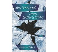Love, Fear, and Other Constellations: Stories