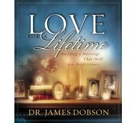 Love for a Lifetime: Building a Marriage That Will Go the Distance (Dobson, James)