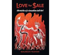 Love for Sale: Chronicles of a Canadian Call Girl – FriesenPress