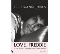 Love, Freddie: La vida secreta y el gran amor de Freddie Mercury