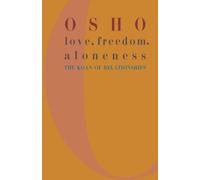 Love, Freedom and Aloneness by Osho(2003-01-16)
