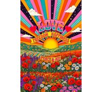 Love, Freedom, Happiness, Peace & Joy Psychedelic Art Journal: a DOT GRID notebook for self-expression