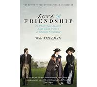 Love & Friendship: In Which Jane Austen's Lady Susan Vernon is Entirely Vindicated - Now a Whit Stillman film