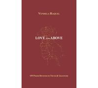 Love from Above: 155 Poems Devoted to Truth & Gratitude