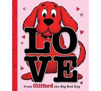 Love from Clifford the Big Red Dog: A Mini Storybook
