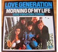Love Generation - Morning of my life - Good vibrations coming