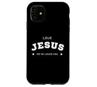 Love Gesus As He Loves You., Christian Faith Design Custodia per iPhone 11