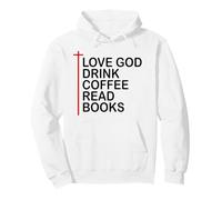 Love God Drink Coffee Read Books Lover Christian Jesus Cross Felpa con Cappuccio