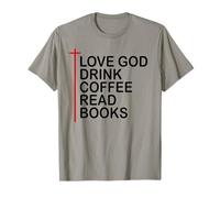Love God Drink Coffee Read Books Lover Christian Jesus Cross Maglietta