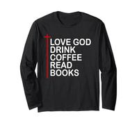 Love God Drink Coffee Read Books Lover Jesus Cross Christian Maglia a Manica