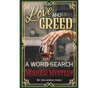 Love & Greed - A Murder Mystery Word Search Puzzle Book: 50 Interactive Word Find Puzzles Where Every Clue Matters for Cozy Nights