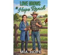 Love Grows at Hope Ranch: 1