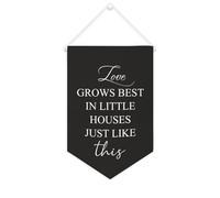 Love Grows Best in Little Houses Just Like This - Striscione in tela motivazionale da appendere alla parete, striscione decorativo per la casa, per soggiorno, camera da letto, ufficio, regali per le