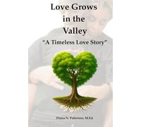 Love Grows in the Valley: A Timeless Love Story