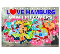LOVE HAMBURG - GRAFFITI LOVERS (Tischkalender 2026 DIN A5 quer), CALVENDO Monatskalender: LOVE HAMBURG - Kalender für Graffiti Lovers