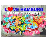 LOVE HAMBURG - GRAFFITI LOVERS (Wandkalender 2026 DIN A3 quer), CALVENDO Monatskalender: LOVE HAMBURG - Kalender für Graffiti Lovers