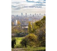 Love Hampstead Notebook: 100 Lined Pages | London England | UK Travel Journal