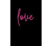 Love: Happy Valentines Day Notebook, Valentines Day Journal for Girlfriend, Great Gift for Valentine's Day