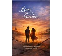 LOVE HAS NO BORDERS: Beyond borders, only love guides our hearts.