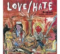 Love/Hate - Blackout In The Red Room