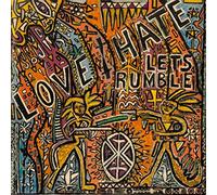Love, Hate - Let S Rumble