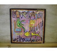 LOVE/HATE - LOVE/HATE - WASTED IN AMERICA - 12" VINYL