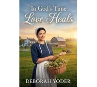 Love Heals - The Amish Midwife's Hope (An Amish Romance): 4