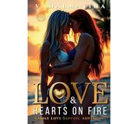 Love & Hearts on Fire: A Steamy Sapphic Adventure