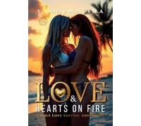 Love & Hearts on Fire: A Steamy Sapphic Adventure