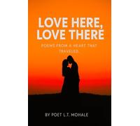 Love Here, Love There: Poems From a Heart that Traveled